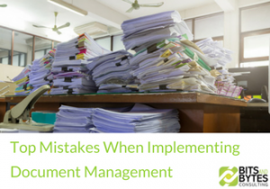 Top Mistakes When Implementing Document Management | BBDS Consulting